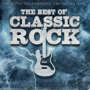 Royal Philharmonic Orchestra, The Royal Choral Society – Plays - The Best Of Classic Rock