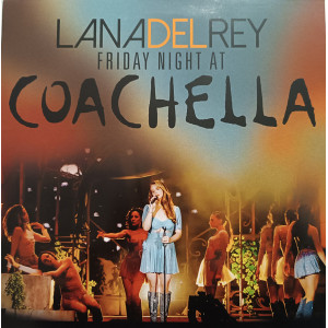 Lana Del Rey – Lana Del Rey Friday Night At Coachella