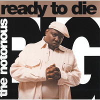 Notorious B.I.G. – Ready To Die