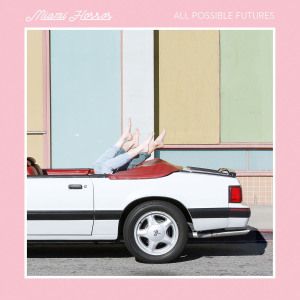 Miami Horror – All Possible Futures