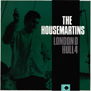 The Housemartins – London 0 Hull 4
