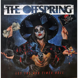 Offspring – Let The Bad Times Roll