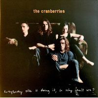 Cranberries – Everybody Else Is Doing It, So Why Can't We?